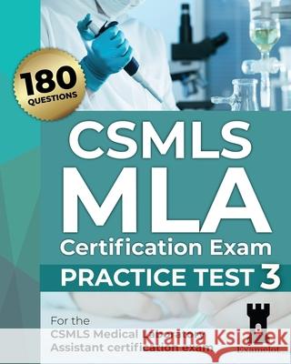CSMLS MLA Certification Exam: Practice Test 3 Team, The Examelot 9798745813467 Independently published - książka