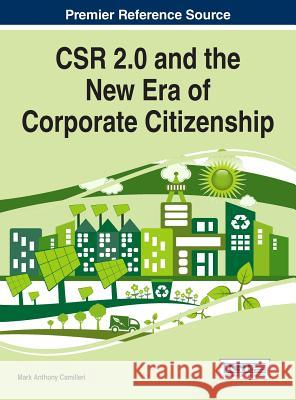 CSR 2.0 and the New Era of Corporate Citizenship Camilleri, Mark Anthony 9781522518426 Business Science Reference - książka