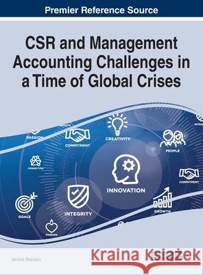 CSR and Management Accounting Challenges in a Time of Global Crises Ionica Oncioiu 9781799880691 Business Science Reference - książka