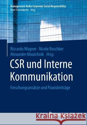 Csr Und Interne Kommunikation: Forschungsansätze Und Praxisbeiträge Wagner, Riccardo 9783662528709 Springer Gabler - książka