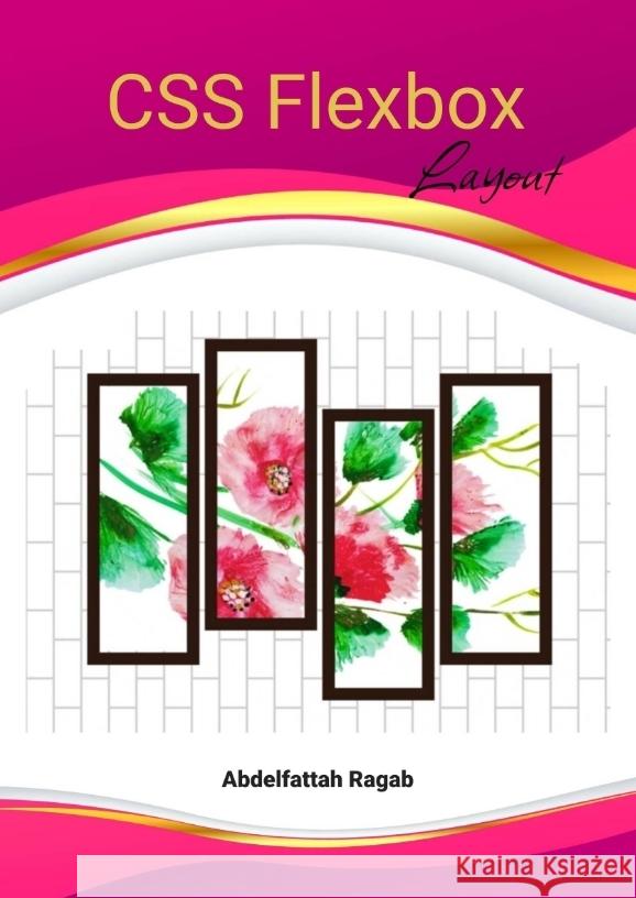 CSS Flexbox Layout Ragab, Abdelfattah 9783384413086 Abdelfattah Ragab - książka