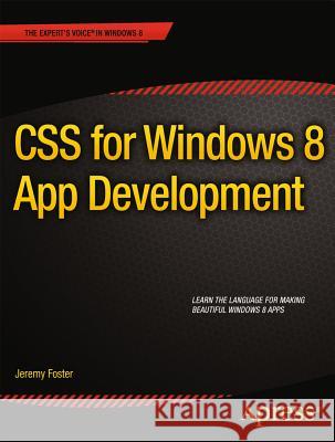 CSS for Windows 8 App Development Jeremy Foster 9781430249832  - książka