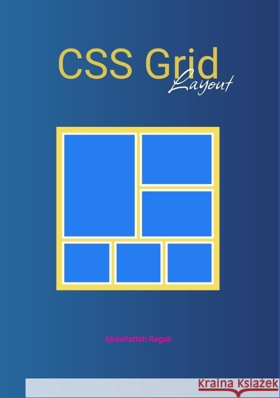 CSS Grid Layout Ragab, Abdelfattah 9783384410672 Abdelfattah Ragab - książka