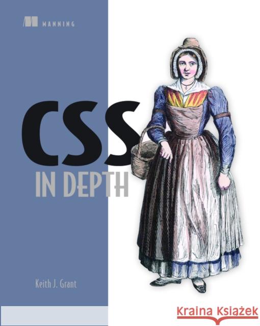 CSS in Depth Keith J. Grant 9781617293450 Manning Publications - książka