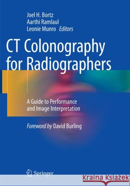 CT Colonography for Radiographers: A Guide to Performance and Image Interpretation Bortz, Joel H. 9783319805573 Springer - książka