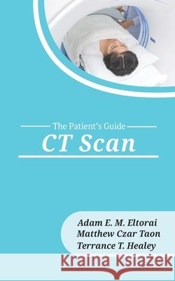 CT Scan Matthew Czar Taon Terrance T. Healey Adam E. M. Eltorai 9781946665263 Praeclarus Press - książka