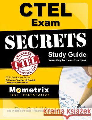 Ctel Exam Secrets Study Guide: Ctel Test Review for the California Teacher of English Learners Examination Ctel Exam Secrets Test Prep Team 9781609715861 Mometrix Media LLC - książka