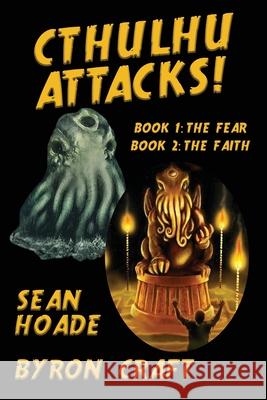 Cthulhu Attacks!: The Complete Story Byron Craft Sean Hoade  9798477206841 Independently Published - książka