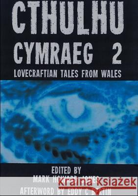 Cthulhu Cymraeg 2 Edited by Mark Howard Jones 9781326990121 Lulu.com - książka