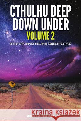 Cthulhu Deep Down Under Volume 2 Steve Proposch Christopher Sequiera Bryce Stevens 9781925759457 Ifwg Publishing International - książka