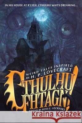 Cthulhu Fhtagn! Ross E. Lockhart 9781939905130 Word Horde - książka