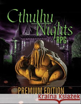 Cthulhu Nights RPG: Premium Edition Noah Patterson, Dean Spencer 9798465288910 Independently Published - książka
