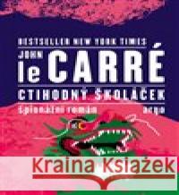 Ctihodný školáček John le Carré 9788025745151 Argo - książka