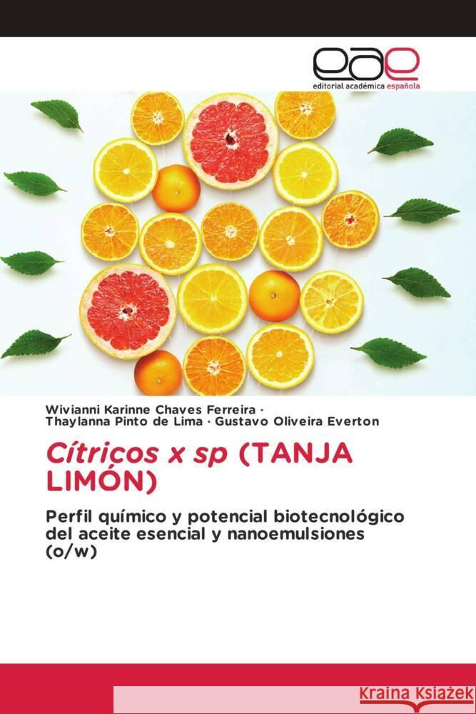 Cítricos x sp (TANJA LIMÓN) Chaves Ferreira, Wivianni Karinne, de Lima, Thaylanna Pinto, Everton, Gustavo Oliveira 9786202129497 Editorial Académica Española - książka