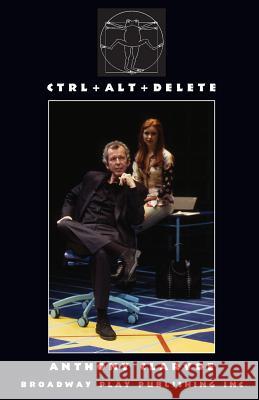 Ctrl + Alt + Del Anthony Clarvoe 9780881452549 Broadway Play Publishing - książka