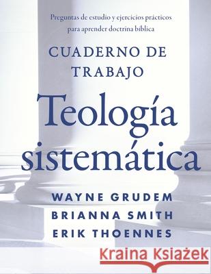 Cuaderno de trabajo de la Teología sistemática Softcover Systematic Theology Workbook Grudem, Wayne A. 9780829799903 Vida Publishers - książka