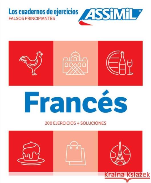 Cuaderno Ejercicios Frances Falsos Principiantes B Cabal 9782700509892 Assimil SAS - książka
