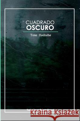 Cuadrado Oscuro Tone Hodnebo Roberto Mascaro Daniel Telles 9789197973588 Encuentros Imaginarios - Siesta Forlag - książka