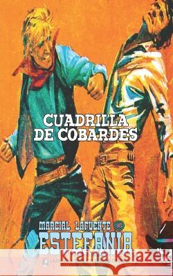 Cuadrilla de cobardes (Colección Oeste) Marcial Lafuente Estefanía, Lady Valkyrie 9798437780916 Independently Published - książka