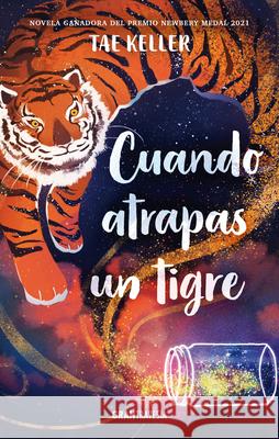 Cuando Atrapas Un Tigre Tae Keller 9786075574240 Gran Travesia - książka