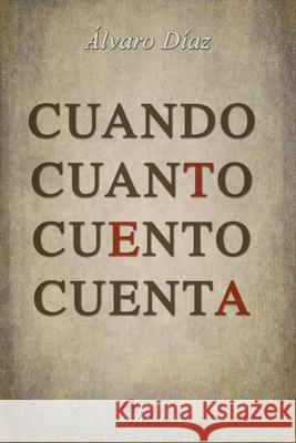 Cuando Cuanto Cuento Cuenta Alvaro Diaz 9798771855684 Independently Published - książka