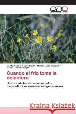Cuando el frío toma la delantera Ramos Payán Martha Viviana 9783659092213 Editorial Academica Espanola - książka