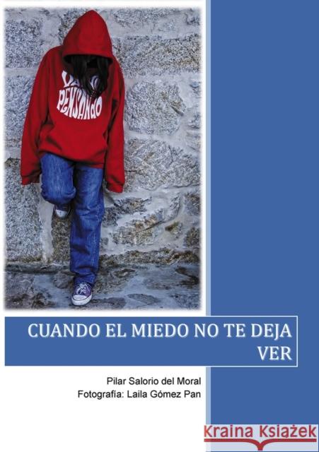 Cuando el miedo no te deja ver Pilar Salorio 9788468650906 Bubok Publishing S.L. - książka