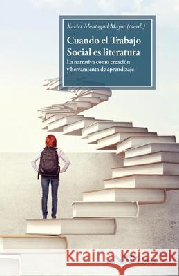 Cuando el Trabajo Social es literatura: La narrativa como creaci?n y herramienta de aprendizaje Laura Rui Daniel Rodr?gue Arantxa Hern?nde 9788416926916 Nau Llibres (Edicions Culturals Valencianes, - książka