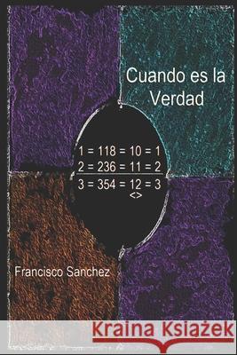 Cuando es la Verdad Francisco Sanchez 9798777924704 Independently Published - książka