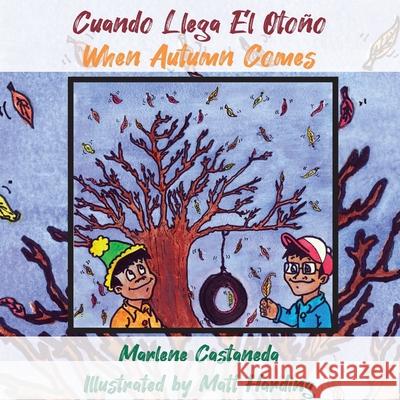 Cuando Llega El Otoño When Autumn Comes Castaneda, Marlene M. 9781942923459 Our Written Lives - książka