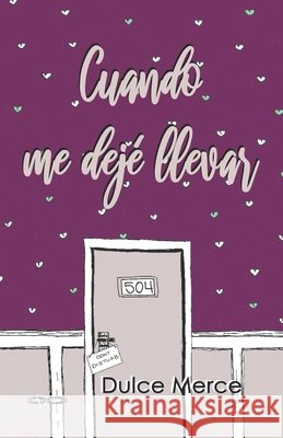 Cuando me dejé llevar Merce, Dulce 9798690375584 Independently Published - książka