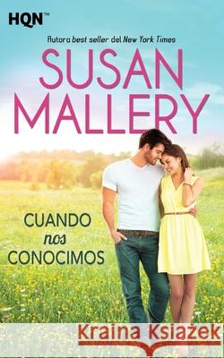 Cuando nos conocimos Mallery, Susan 9788468761565 Hqn - książka