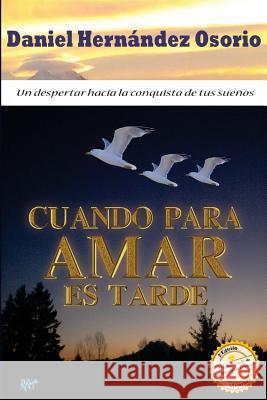 Cuando para amar es tarde Osorio, Daniel Hernandez 9781939948243 D'Har Services - książka