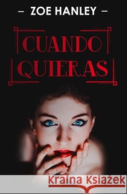 Cuando Quieras Zoe Hanley 9781076637802 Independently Published - książka