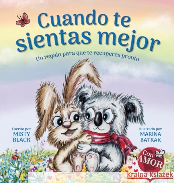 Cuando te sientas mejor: Un regalo para que te recuperes pronto (When You Feel Better Spanish Edition) Misty Black Marina Batrak 9781951292423 Berry Patch Press LLC - książka