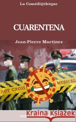 Cuarentena Jean-Pierre Martinez 9782377055036 La Comediatheque - książka