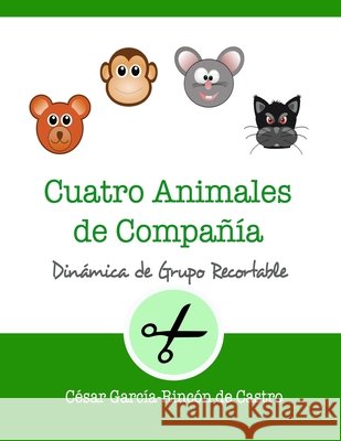 Cuatro animales de compañía César García-Rincón de Castro 9798606746538 Independently Published - książka