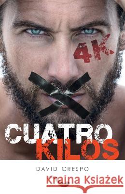 Cuatro Kilos David Crespo Munoz 9781517510596 Createspace - książka