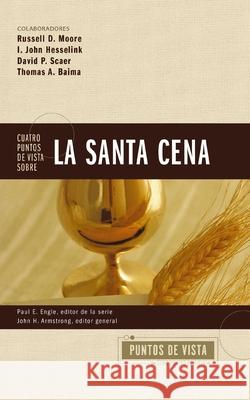 Cuatro Puntos de Vista Sobre La Santa Cena Zondervan 9780829773750 Vida - książka