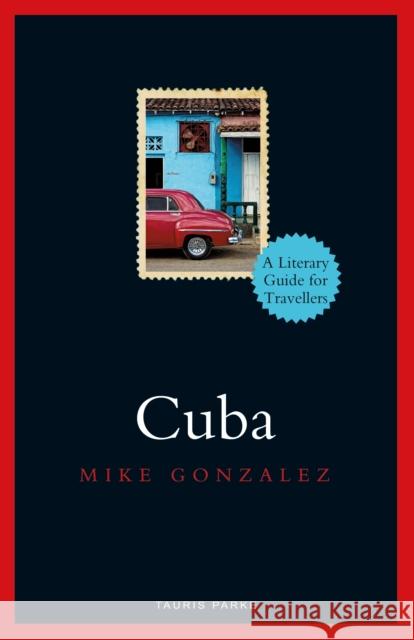 Cuba Mike Gonzalez 9781788314992 Tauris Parke - książka