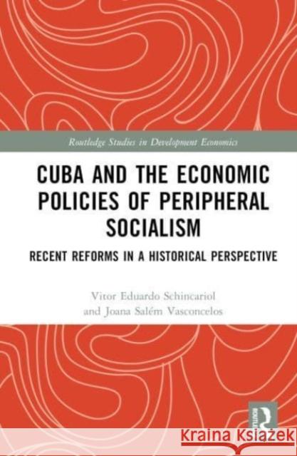 Cuba and the Economic Policies of Peripheral Socialism Joana Salem Vasconcelos 9781032411187 Taylor & Francis Ltd - książka