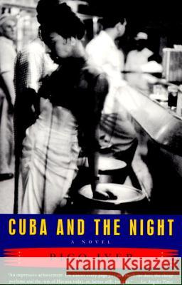 Cuba and the Night Pico Iyer 9780679760757 Vintage Books USA - książka