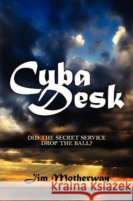 Cuba Desk Jim Motherway 9781432732479 Outskirts Press - książka