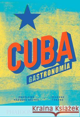 Cuba. Gastronomía (Cuba: The Cookbook) (Spanish Edition) Madelaine Vazquez Galvez 9780714876771 Phaidon Press Ltd - książka