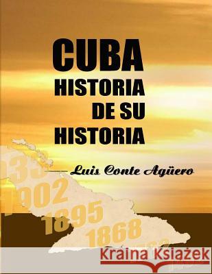 Cuba Historia de su Historia Aguero, Luis Conte 9781499683233 Createspace - książka