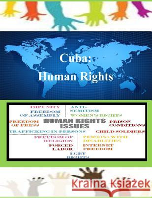Cuba: Human Rights United States Department of State 9781502838377 Createspace - książka