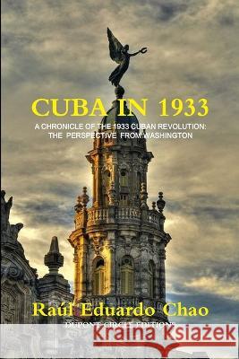 Cuba in 1933 Ra?l Eduardo Chao 9781794884182 Lulu Press - książka