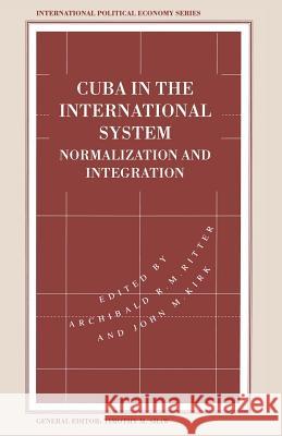 Cuba in the International System: Normalization and Integration Kirk, John M. 9781349242528 Palgrave MacMillan - książka