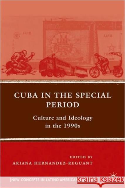 Cuba in the Special Period: Culture and Ideology in the 1990s Hernandez-Reguant, A. 9780230104792 Palgrave MacMillan - książka