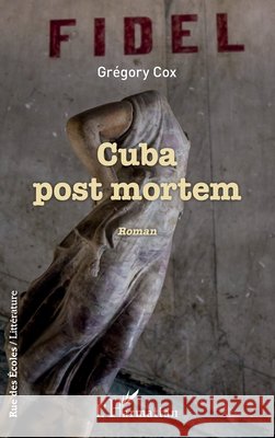 Cuba post mortem Cox, Gregory 9782343156019 Editions L'Harmattan - książka